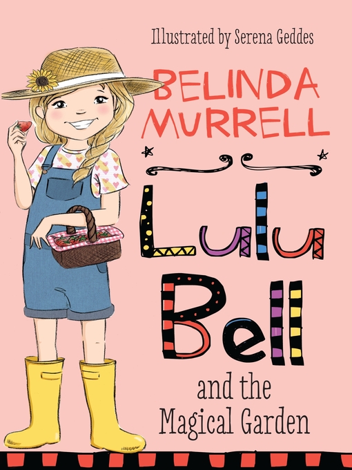 Title details for Lulu Bell and the Magical Garden by Belinda Murrell - Available